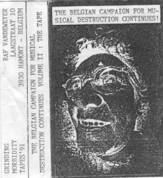 The Belgian Campaign for Musical Destruction Continues! Volume II: The Tape
