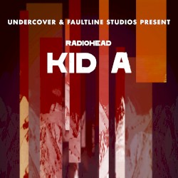 UnderCover Presents: Kid A