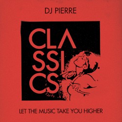 Let The Music Take You Higher