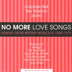 No More Love Songs: Songs From British Musicals 1950-1975