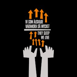 Vi Som Älskade Varandra Så Mycket / THEY SLEEP WE LIVE - Split