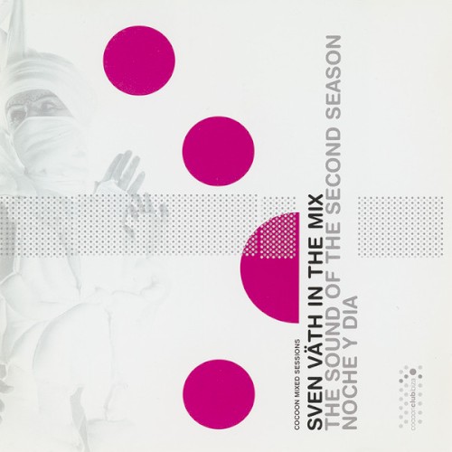 Sven Väth in the Mix: The Sound of the Second Season: Noche y dia