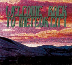 Welcome Back to Meteor City