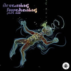 Dreaming Awakening, Part One