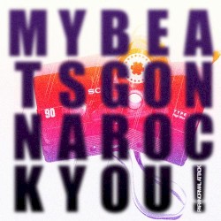 My Beats Gonna Rock You