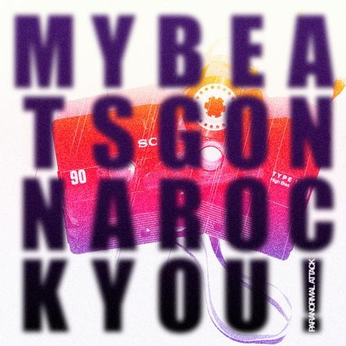 My Beats Gonna Rock You