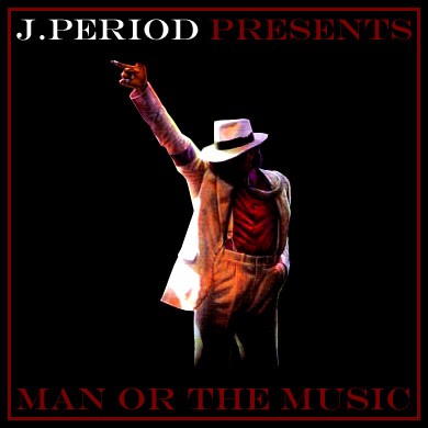 J.Period Presents Man or the Music