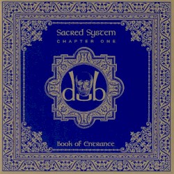 Sacred System Chapter One: Book of Entrance