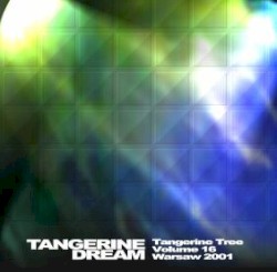 2001‐08‐31: Tangerine Tree, Volume 15+16: Warsaw 2001