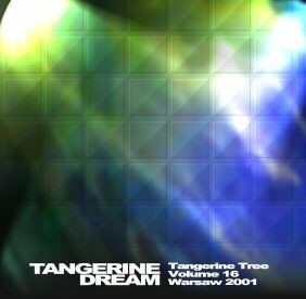 2001‐08‐31: Tangerine Tree, Volume 15+16: Warsaw 2001