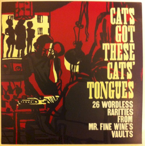 Cats Got These Cats' Tongues: 26 Wordless Rarities From Mr. Fine Wine's Vaults