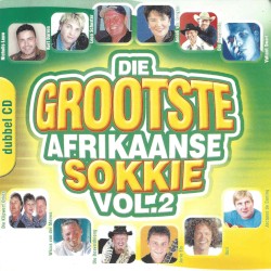 Die Grootste Afrikaanse Sokkie Vol.2