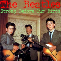 Strong Before Our Birth