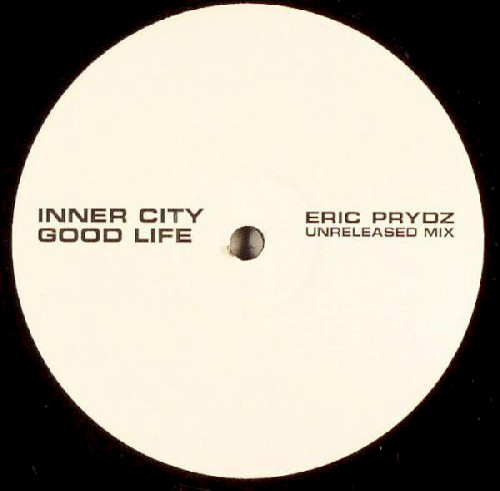 Good Life (Eric Prydz Unreleased mix)