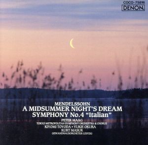メンデルスゾーン:真夏の夜の夢、交響曲第4番「イタリア」