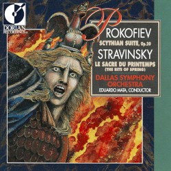 Prokofiev: Scythian Suite / Stravinsky: Le Sacre du printemps (Dallas Symphony Orchestra feat. conductor: Eduardo Mata)