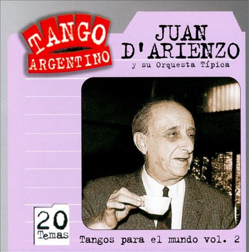 Tango argentino: Tangos para el mundo, vol. 2