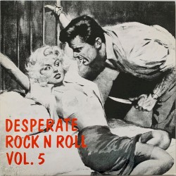 Desperate Rock 'n' Roll, Vol. 5