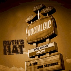 Nostalgic For Right Now & The Sun Sessions