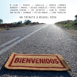 Bienvenidos: Un tributo a Miguel Ríos