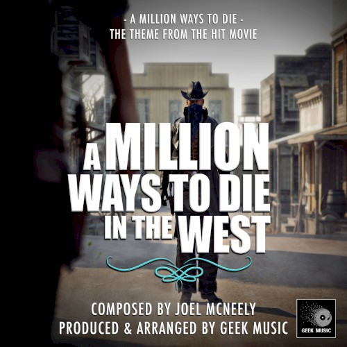 A Million Ways To Die (From "A Million Ways To Die In The West")