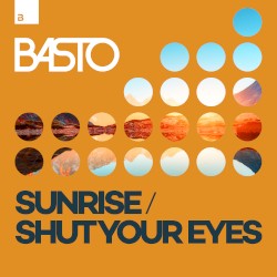 Sunrise / Shut Your Eyes