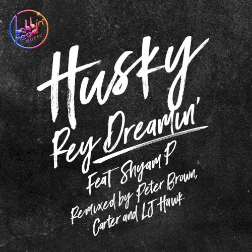 Rey Dreamin’ (Remixes)