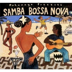 Putumayo Presents: Samba Bossa Nova