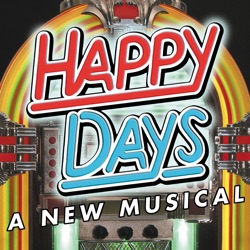 Happy Days: A New Musical (2007 original cast)