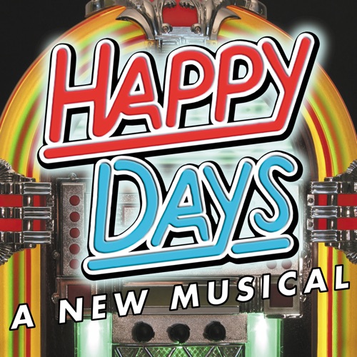Happy Days: A New Musical (2007 original cast)