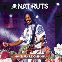 Amor pra recomeçar