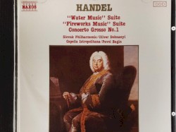 Water Music / Fireworks Music / Concerto Grosso no. 1