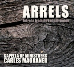 Arrels. Entre la tradicio i el patrimoni