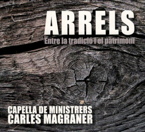Arrels. Entre la tradicio i el patrimoni