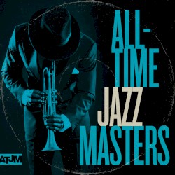 All-Time Jazz Masters