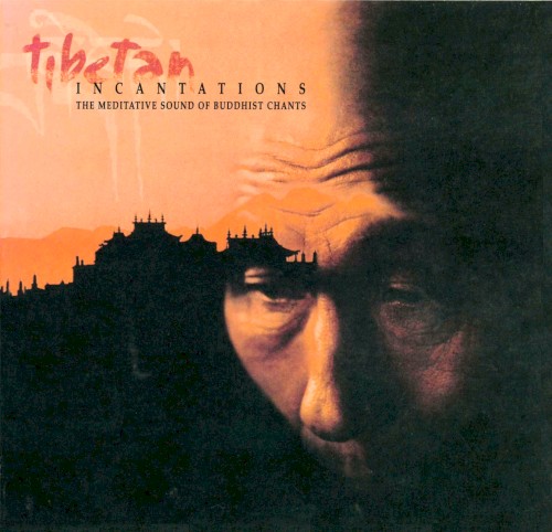 Tibetan Incantations: The Meditative Sound of Buddhist Chants