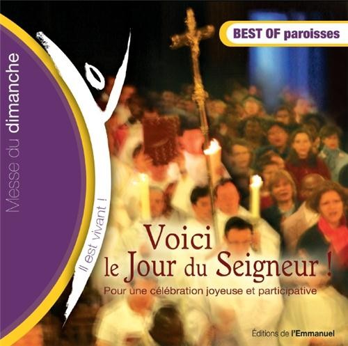 Voici le jour du Seigneur - Best of Paroisse (Volume n°50 - Il est vivant !)