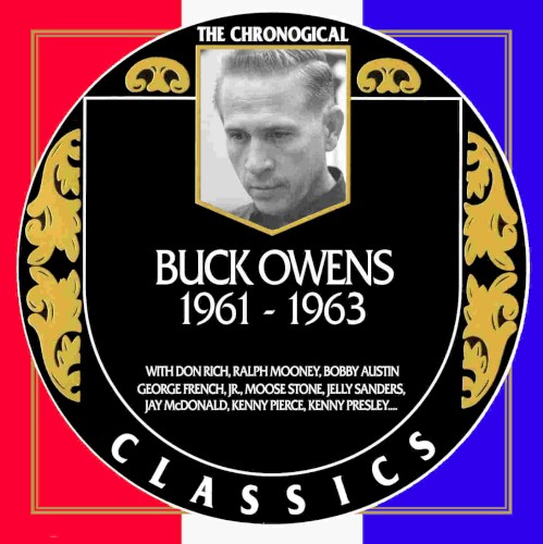 The Chronogical Classics: Buck Owens 1961–1963