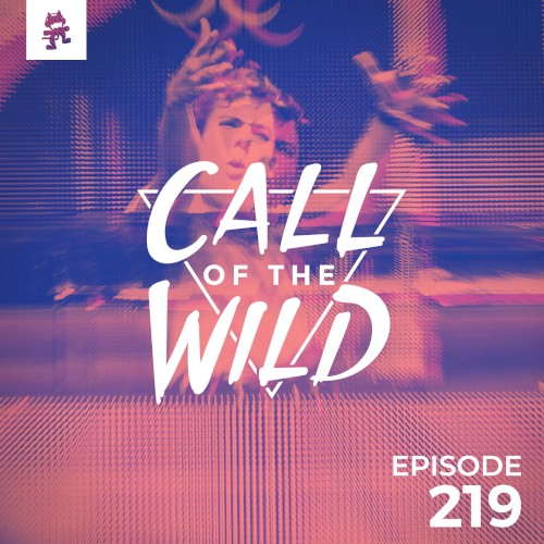 2018-10-10: 219 – Monstercat: Call of the Wild (Grant Takeover)