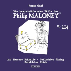 Die haarsträubenden Fälle des Philip Maloney, N° 104