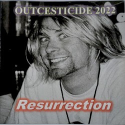 Outcesticide 2022: Resurrection