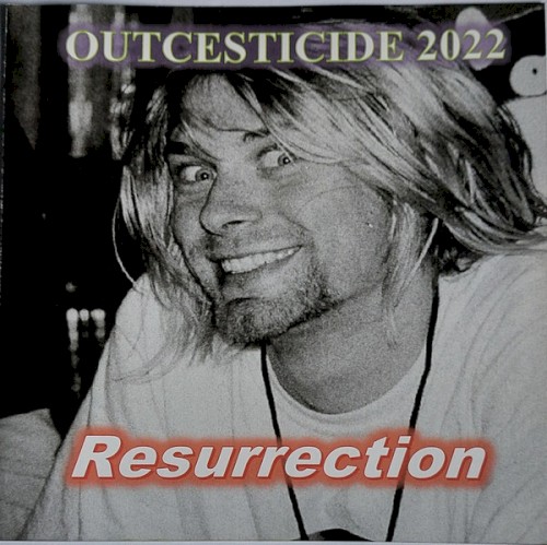 Outcesticide 2022: Resurrection