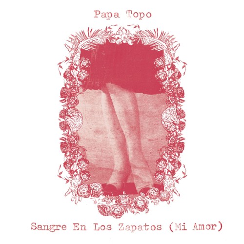 Sangre en los zapatos (Mi amor)