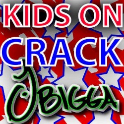 !Kids On Crack!