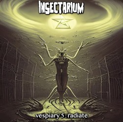 Vespiary 5: Radiate
