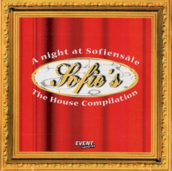 Sofie's - A Night At Sofiensäle - The House Compilation