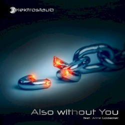 Also Without You
