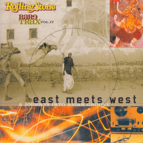 Rolling Stone: Rare Trax, Volume 17: East Meets West: A Journey Into Asian Groove
