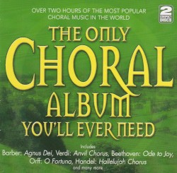 The Only Choral Album You'll Ever Need