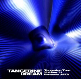 1976‐11‐16: Tangerine Tree, Volume 31: Brussels 1976